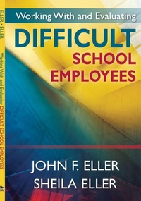 Enlarge image Cover: Working With and Evaluating Difficult School Employees - Corwin Press Inc
