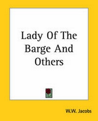 Enlarge image Cover: Lady Of The Barge And Others - Kessinger Publishing Co