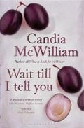 Cover: Wait Till I Tell You - Bloomsbury Paperbacks