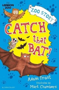 Enlarge image Cover: Catch That Bat! - Bloomsbury Childrens Books