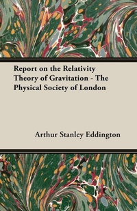 Abbildung von: Report On The Relativity Theory Of Gravitation - The Physical Society Of London - Read Books