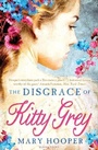 Cover: The Disgrace of Kitty Grey - Bloomsbury Childrens Books