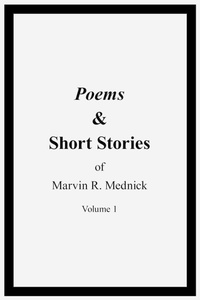 Abbildung von: Poems and Short Stories of Marvin R. Mednick - AuthorHouse