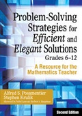 Cover: Problem-Solving Strategies for Efficient and Elegant Solutions, Grades 6-12 - Corwin Press Inc