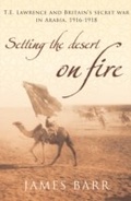Cover: Setting the Desert on Fire - Bloomsbury Publishing PLC