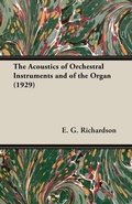 Cover: The Acoustics Of Orchestral Instruments And Of The Organ (1929) - Read Books