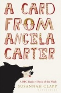 Abbildung von: A Card From Angela Carter - Bloomsbury Publishing PLC