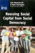 Cover: Rescuing Social Capital from Social Democracy - Institute of Economic Affairs