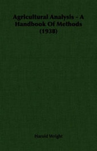 Enlarge image Cover: Agricultural Analysis - A Handbook Of Methods (1938) - Read Books