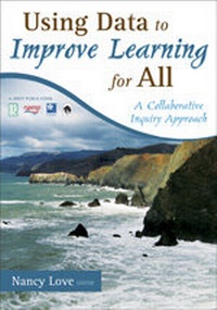 Enlarge image Cover: Using Data to Improve Learning for All - Corwin Press Inc