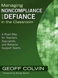 Enlarge image Cover: Managing Noncompliance and Defiance in the Classroom - Corwin Press Inc