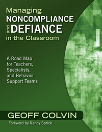 Enlarge image Cover: Managing Noncompliance and Defiance in the Classroom - Corwin Press Inc