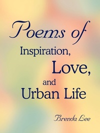 Abbildung von: Poems of Inspiration, Love, and Urban Life - AuthorHouse