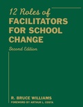 Cover: Twelve Roles of Facilitators for School Change - Corwin Press Inc