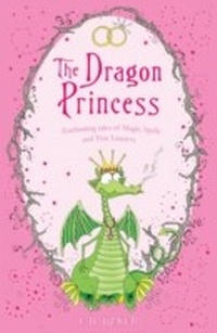 Enlarge image Cover: The Dragon Princess - Bloomsbury Childrens Books