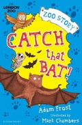 Cover: Catch That Bat! - Bloomsbury Childrens Books