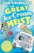Cover: The Great Ice-Cream Heist - Bloomsbury Childrens Books