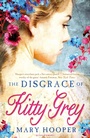 Cover: The Disgrace of Kitty Grey - Bloomsbury Childrens Books