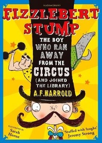 Enlarge image Cover: Fizzlebert Stump - Bloomsbury Childrens Books