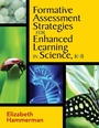 Cover: Formative Assessment Strategies for Enhanced Learning in Science, K-8 - Corwin Press Inc