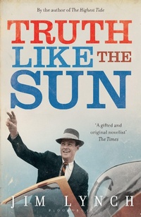 Enlarge image Cover: Truth Like the Sun - Bloomsbury Publishing PLC