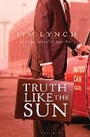 Cover: Truth Like the Sun - Bloomsbury Publishing PLC