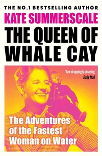 Bild vergrößern Bild: The Queen of Whale Cay - Bloomsbury Publishing PLC