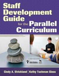 Enlarge image Cover: Staff Development Guide for the Parallel Curriculum - Corwin Press Inc