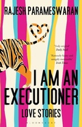 Cover: I Am An Executioner - Bloomsbury Publishing PLC