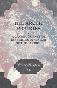Abbildung von: The Arctic Prairies - A Canoe Journey - Read Books