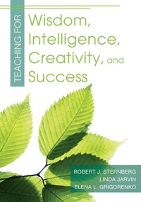 Enlarge image Cover: Teaching for Wisdom, Intelligence, Creativity, and Success - Corwin Press Inc