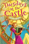 Cover: Tuesdays at the Castle - Bloomsbury Childrens Books