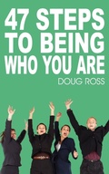 Cover: 47 Steps To Being Who You Are - AuthorHouse