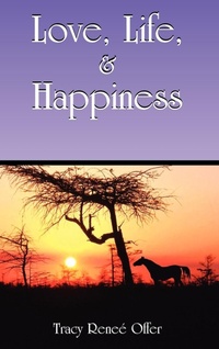 Abbildung von: Love, Life, and Happiness - AuthorHouse