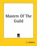 Cover: Masters Of The Guild - Kessinger Publishing Co