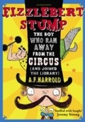 Cover: Fizzlebert Stump - Bloomsbury Childrens Books