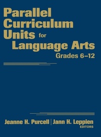 Enlarge image Cover: Parallel Curriculum Units for Language Arts, Grades 6-12 - Corwin Press Inc