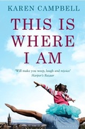 Cover: This Is Where I Am - Bloomsbury Publishing PLC