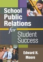 Cover: School Public Relations for Student Success - Corwin Press Inc
