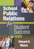 Cover: School Public Relations for Student Success - Corwin Press Inc