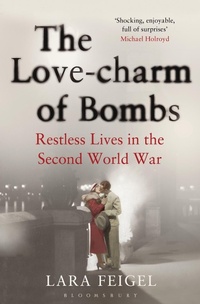 Abbildung von: The Love-charm of Bombs - Bloomsbury Publishing PLC