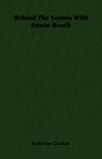 Enlarge image Cover: Behind The Scenes With Edwin Booth - Read Books