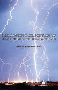 Abbildung von: Bibliographical History Of Electricity And Magnetism - Read Books