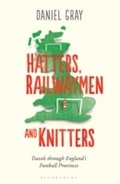 Cover: Hatters, Railwaymen and Knitters - Bloomsbury Publishing PLC