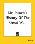 Cover: Mr. Punch's History Of The Great War - Kessinger Publishing Co