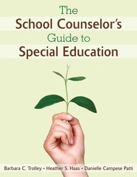 Enlarge image Cover: The School Counselor's Guide to Special Education - Corwin Press Inc