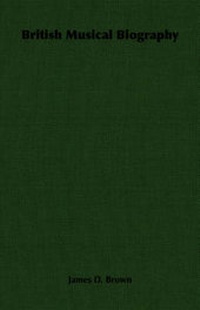 Enlarge image Cover: British Musical Biography - Read Books