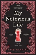 Cover: My Notorious Life - Bloomsbury Publishing PLC