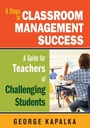 Cover: Eight Steps to Classroom Management Success - Corwin Press Inc