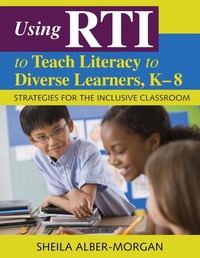 Enlarge image Cover: Using RTI to Teach Literacy to Diverse Learners, K-8 - Corwin Press Inc